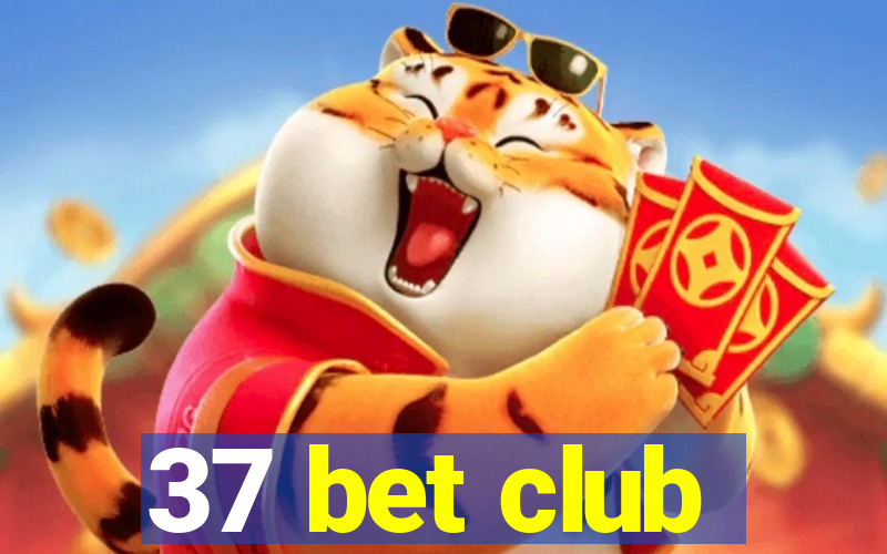 37 bet club